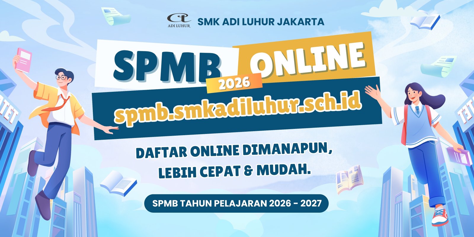 Pengumuman Resmi Pembukaan SPMB SMK Adi Luhur Jakarta Tahun Pelajaran 2026/2027